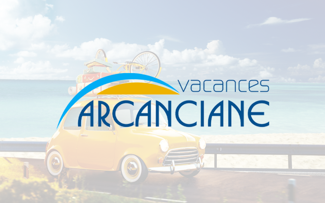 Vacances ARCANCIANE